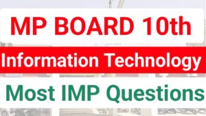 Mp Board Class 10th I.T. Most Important Questions 2024